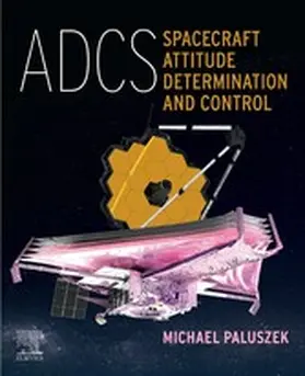 Paluszek EAA / Paluszek |  ADCS - Spacecraft Attitude Determination and Control | eBook | Sack Fachmedien