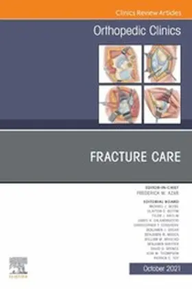 Azar MD |  Fracture Care , An Issue of Orthopedic Clinics, E-Book | eBook | Sack Fachmedien