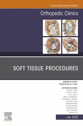 Azar MD |  Soft Tissue Procedures, An Issue of Orthopedic Clinics, E-Book | eBook | Sack Fachmedien