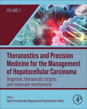 Nagaraju / Vadde |  Theranostics and Precision Medicine for the Management of Hepatocellular Carcinoma, Volume 2 | Buch |  Sack Fachmedien