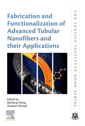 Zhang / Ahmad | Fabrication and Functionalization of Advanced Tubular Nanofibers and their Applications | Buch | 978-0-323-99039-4 | sack.de