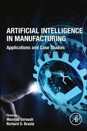 Soroush / D Braatz |  Artificial Intelligence in Manufacturing | Buch |  Sack Fachmedien