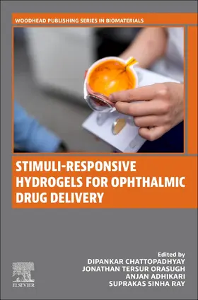 Chattopadhyay / Orasugh / Adhikari | Stimuli-Responsive Hydrogels for Ophthalmic Drug Delivery | Buch | 978-0-323-99156-8 | sack.de