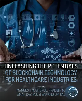 Das / Wu / N |  Unleashing the Potentials of Blockchain Technology for Healthcare Industries | Buch |  Sack Fachmedien