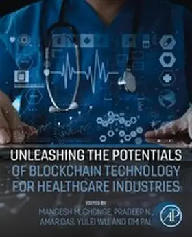 Das / Wu / N |  Unleashing the Potentials of Blockchain Technology for Healthcare Industries | eBook | Sack Fachmedien