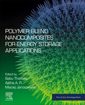 Thomas / A. R / Jaroszewski |  Polymer Blend Nanocomposites for Energy Storage Applications | Buch |  Sack Fachmedien