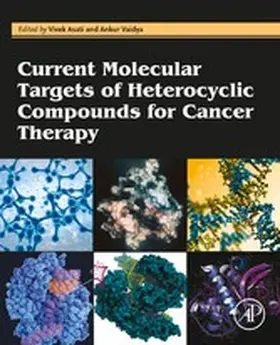 Asati / Vaidya | Current Molecular Targets of Heterocyclic Compounds for Cancer Therapy | E-Book | sack.de