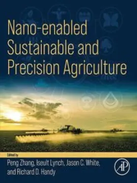 Zhang / Lynch / White |  Nano-enabled Sustainable and Precision Agriculture | eBook | Sack Fachmedien