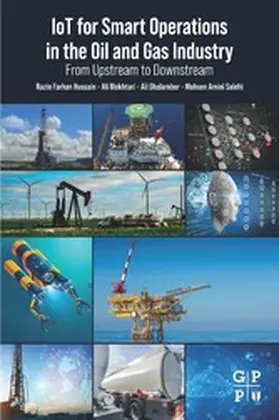 Farhan Hussain / Mokhtari / Ghalambor |  IoT for Smart Operations in the Oil and Gas Industry | eBook | Sack Fachmedien