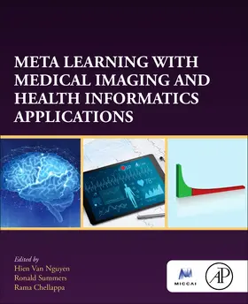 Nguyen / Chellappa / Summers |  Meta Learning With Medical Imaging and Health Informatics Applications | Buch |  Sack Fachmedien