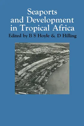 Hilling / Hoyle |  Seaports and Development in Tropical Africa | Buch |  Sack Fachmedien