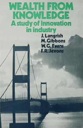Langrish / Jevons / Gibbons | Wealth from Knowledge | Buch | 978-0-333-12007-1 | sack.de
