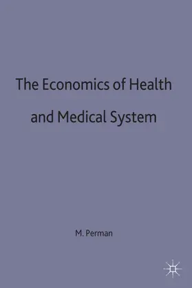 Perlman |  The Economics of Health and Medical Care | Buch |  Sack Fachmedien