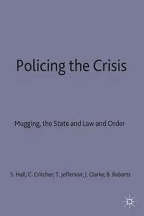 Hall / Roberts / Clarke |  Policing the Crisis | Buch |  Sack Fachmedien