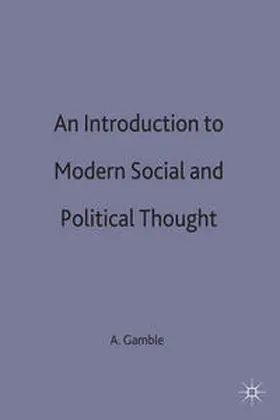 Gamble |  An Introduction to Modern Social and Political Thought | Buch |  Sack Fachmedien
