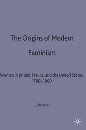 Rendall |  The Origins of Modern Feminism | Buch |  Sack Fachmedien