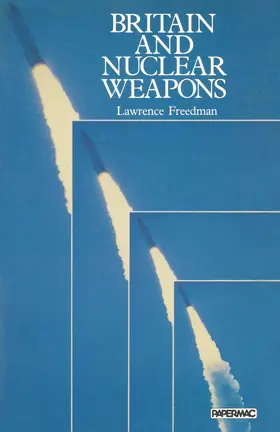 Freedman |  Britain and Nuclear Weapons | Buch |  Sack Fachmedien
