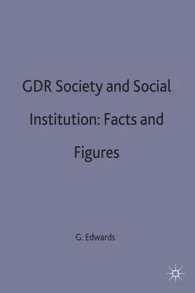 Edwards |  Gdr Society and Social Institutions: Facts and Figures | Buch |  Sack Fachmedien