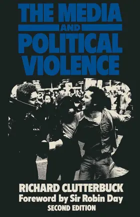 Clutterbuck |  The Media and Political Violence | Buch |  Sack Fachmedien