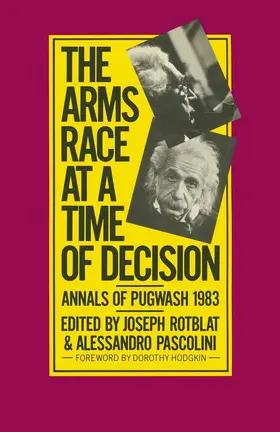 Rotblat / Pascolini |  The Arms Race at a Time of Decision | Buch |  Sack Fachmedien