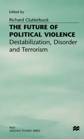 Clutterbuck |  The Future of Political Violence | Buch |  Sack Fachmedien