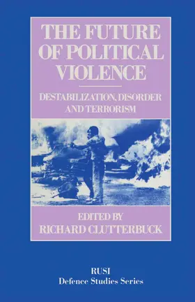 Clutterbuck |  The Future of Political Violence | Buch |  Sack Fachmedien