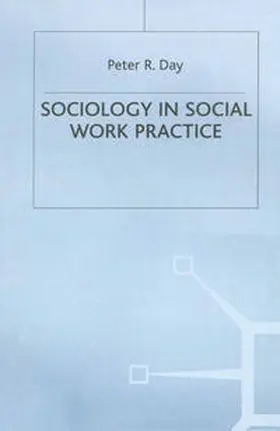 Day |  Sociology in Social Work Practice | Buch |  Sack Fachmedien