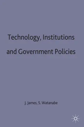 James / Watanabe |  Technology, Institutions and Government Policies | Buch |  Sack Fachmedien