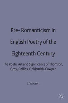 Watson |  Pre-Romanticism in English Poetry of the Eighteenth Century | Buch |  Sack Fachmedien