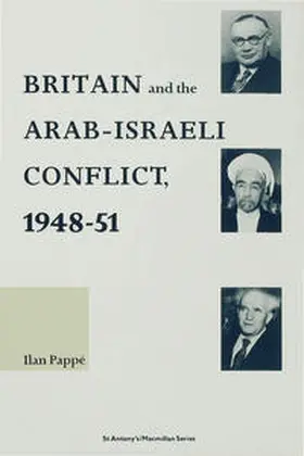 Pappe |  Britain and the Arab-Israeli Conflict, 1948-51 | Buch |  Sack Fachmedien