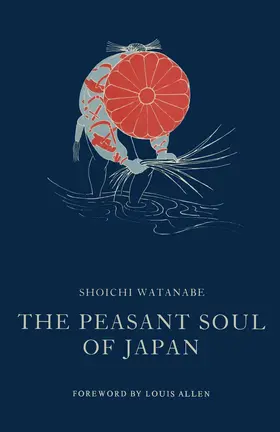 Allen / Watanabe |  The Peasant Soul of Japan | Buch |  Sack Fachmedien