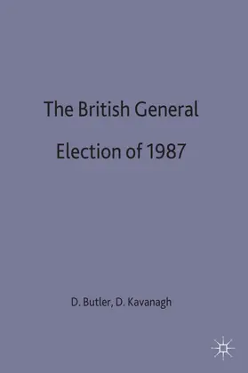 Butler / Kavanagh |  The British General Election of 1987 | Buch |  Sack Fachmedien