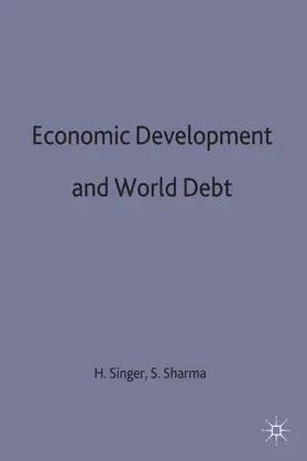 Sharma / Singer |  Economic Development and World Debt | Buch |  Sack Fachmedien