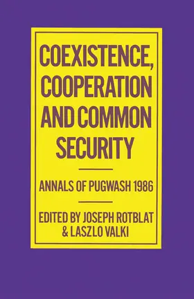 Rotblat / Valki |  Coexistence, Cooperation and Common Security | Buch |  Sack Fachmedien