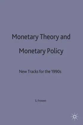 Frowen |  Monetary Theory and Monetary Policy | Buch |  Sack Fachmedien