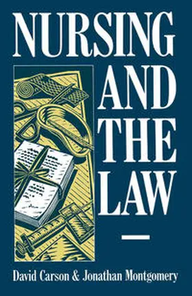 Carson / Montgomery |  Nursing and the Law | Buch |  Sack Fachmedien