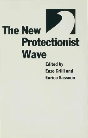 Sassoond / Grilli |  The New Protectionist Wave | Buch |  Sack Fachmedien