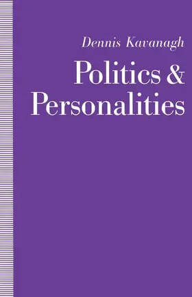 Kavanagh |  Politics and Personalities | Buch |  Sack Fachmedien