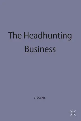 Jones |  The Headhunting Business | Buch |  Sack Fachmedien
