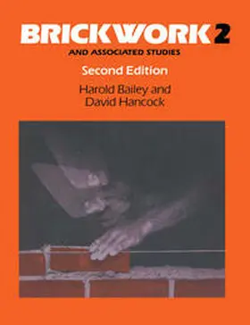 Bailey / Hancock |  Brickwork 2 and Associated Studies | Buch |  Sack Fachmedien