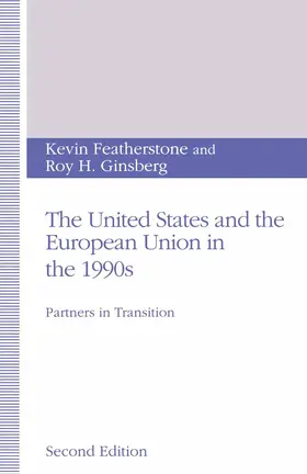 Featherstone / Ginsberg |  The United States and the European Union in the 1990s | Buch |  Sack Fachmedien
