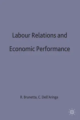 Dell'Aringad / Brunetta |  Labour Relations and Economic Performance | Buch |  Sack Fachmedien
