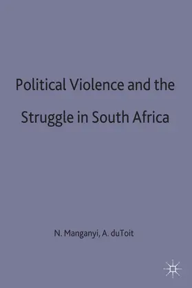 du Toit / Manganyi |  Political Violence and the Struggle in South Africa | Buch |  Sack Fachmedien