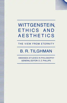 Tilghman |  Wittgenstein, Ethics and Aesthetics | Buch |  Sack Fachmedien