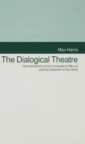 Harris |  The Dialogical Theatre | Buch |  Sack Fachmedien