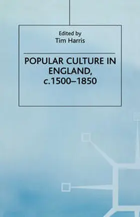 Harris |  Popular Culture in England, c. 1500-1850 | Buch |  Sack Fachmedien
