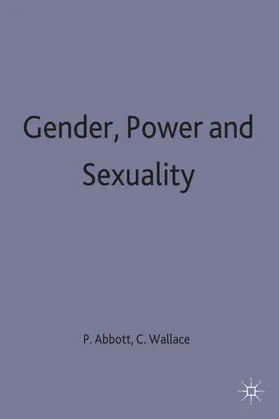 Abbott / Wallace |  Gender, Power and Sexuality | Buch |  Sack Fachmedien