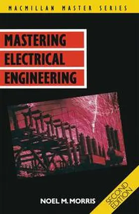 Morris | Mastering Electrical Engineering | Buch | 978-0-333-54721-2 | www2.sack.de