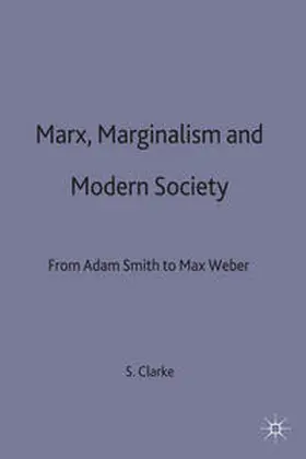 Clarke |  Marx, Marginalism and Modern Sociology | Buch |  Sack Fachmedien