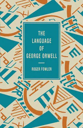 Fowler |  The Language of George Orwell | Buch |  Sack Fachmedien